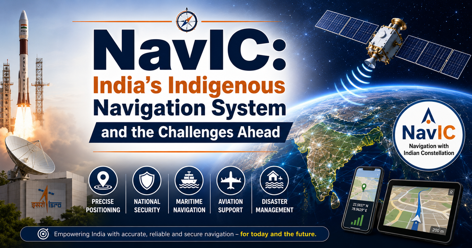 NavIC: Indigenous Navigation System and the Challenges Ahead