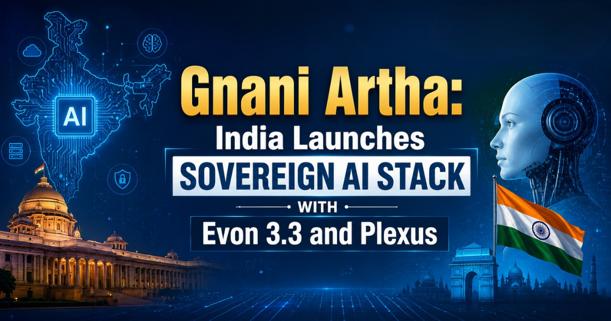 Gnani Artha: India Launches Sovereign AI Stack with Evon 3.3 and Plexus 